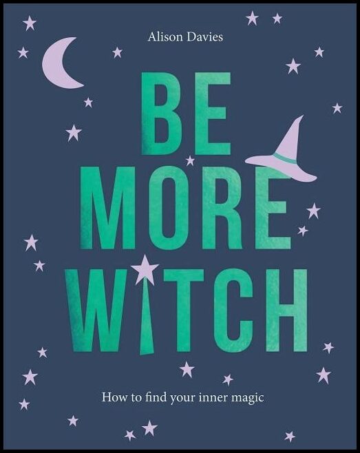 Alison Davies | Be More Witch