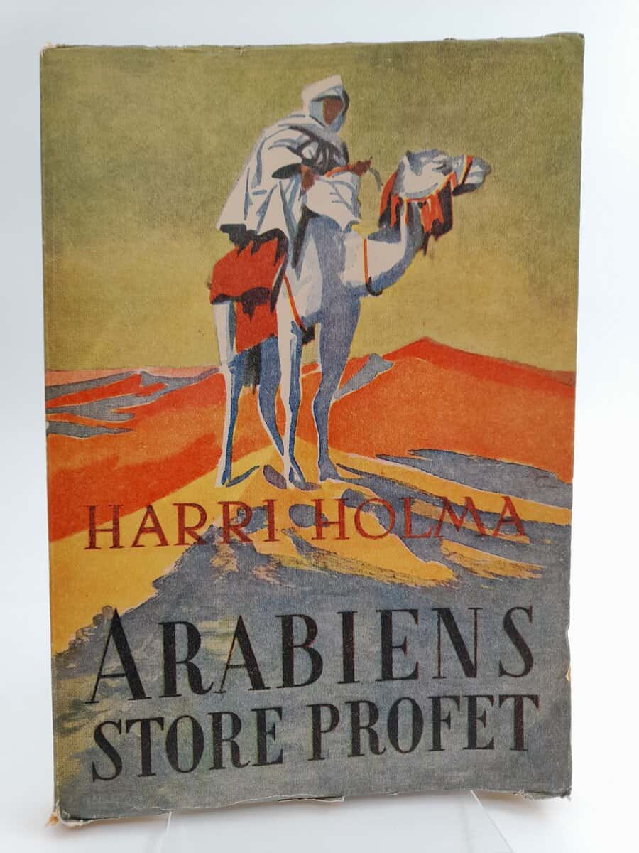Holma, Harri | Arabiens store profet : drag ur Muhammeds liv och islams äldsta historia