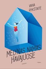 Rykštaitė, Vaiva | Mėlynas namas Havajuose