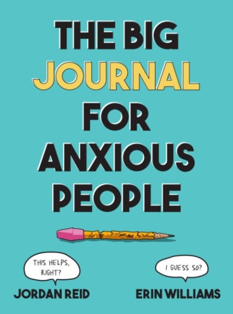 Williams, Erin | Reid, Jordan | Big Journal for Anxious People