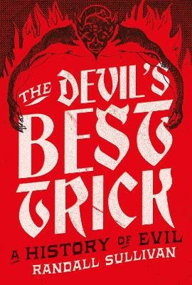 Sullivan, Randall | The Devil's Best Trick