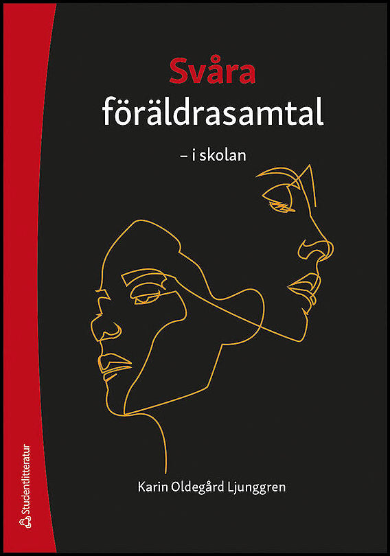 Oldegård Ljunggren, Karin | Svåra föräldrasamtal : I skolan