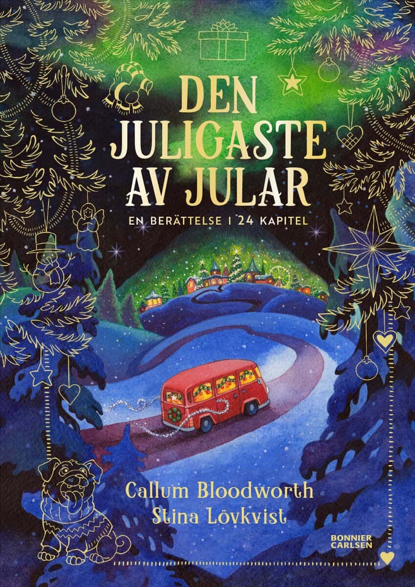 Bloodworth, Callum | Den juligaste av jular : En berättelse i 24 kapitel