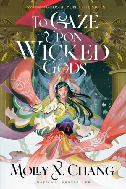 Chang, Molly X. | To Gaze Upon Wicked Gods