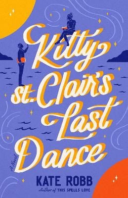 Robb, Kate | Kitty St. Clair's Last Dance