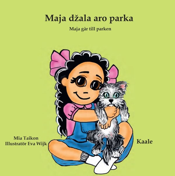 Taikon, Mia | Maja går till parken : Maja džala aro parka (Kaale)