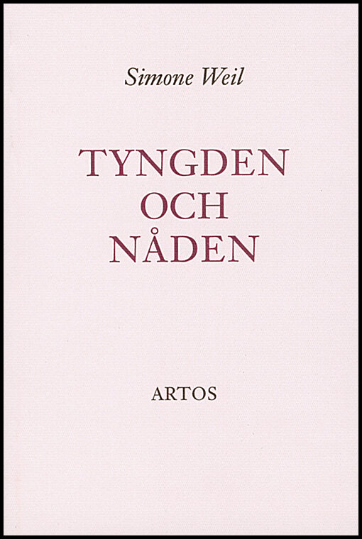 Weil, Simone | Tyngden och nåden