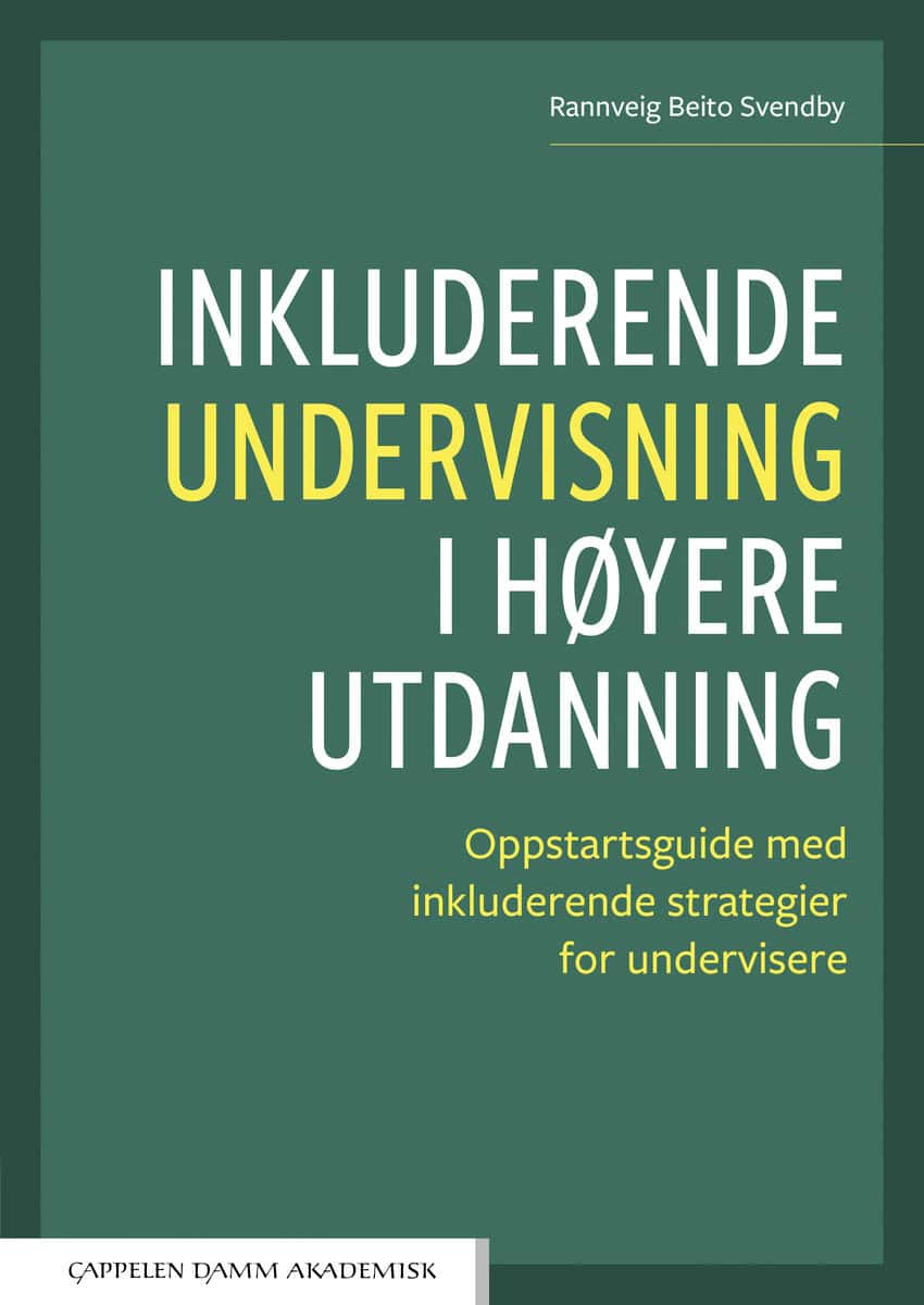 Beito Svendby, Rannveig | Inkluderende undervisning i høyere utdanning : Oppstartsguide med inkluderende strategier for ...