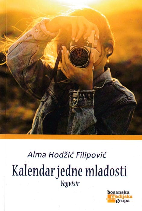 Hodžić Filipović, Alma | Kalendar jedne mladosti