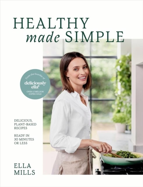(Woodward), Ella Mills | Deliciously Ella Healthy Made Simple