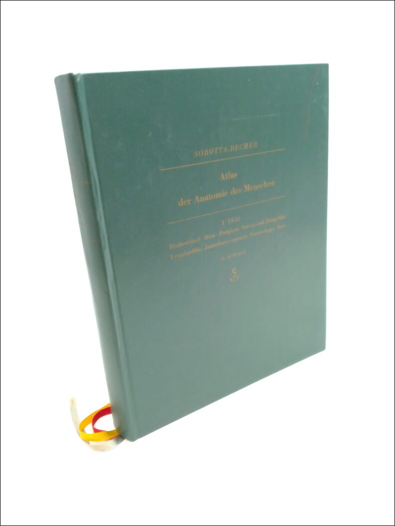 Sobotta, J. | Becher, H. | Atlas der Anatomie des Menschen : 3. Teil : Blutkreislauf, Herz, Periphere Nerven und Blutgef...