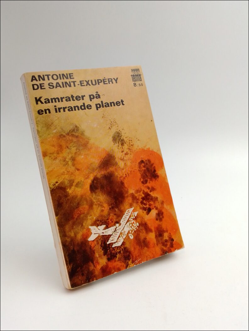 Saint-Exupéry, Antoine de | Kamrater på en irrande planet