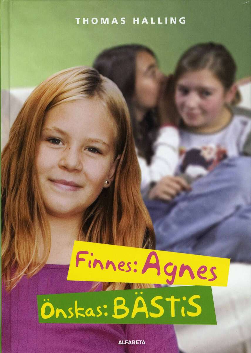 Halling, Thomas | Finnes : Agnes, önskas: bästis