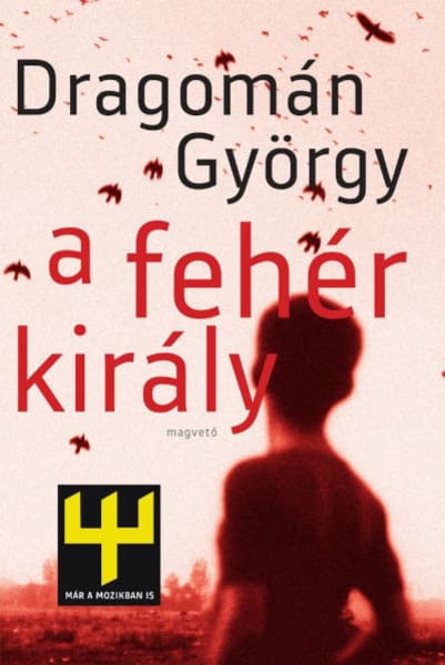 Dragomán, György | A fehér király