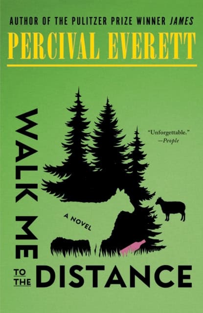 Everett, Percival | Walk Me to the Distance