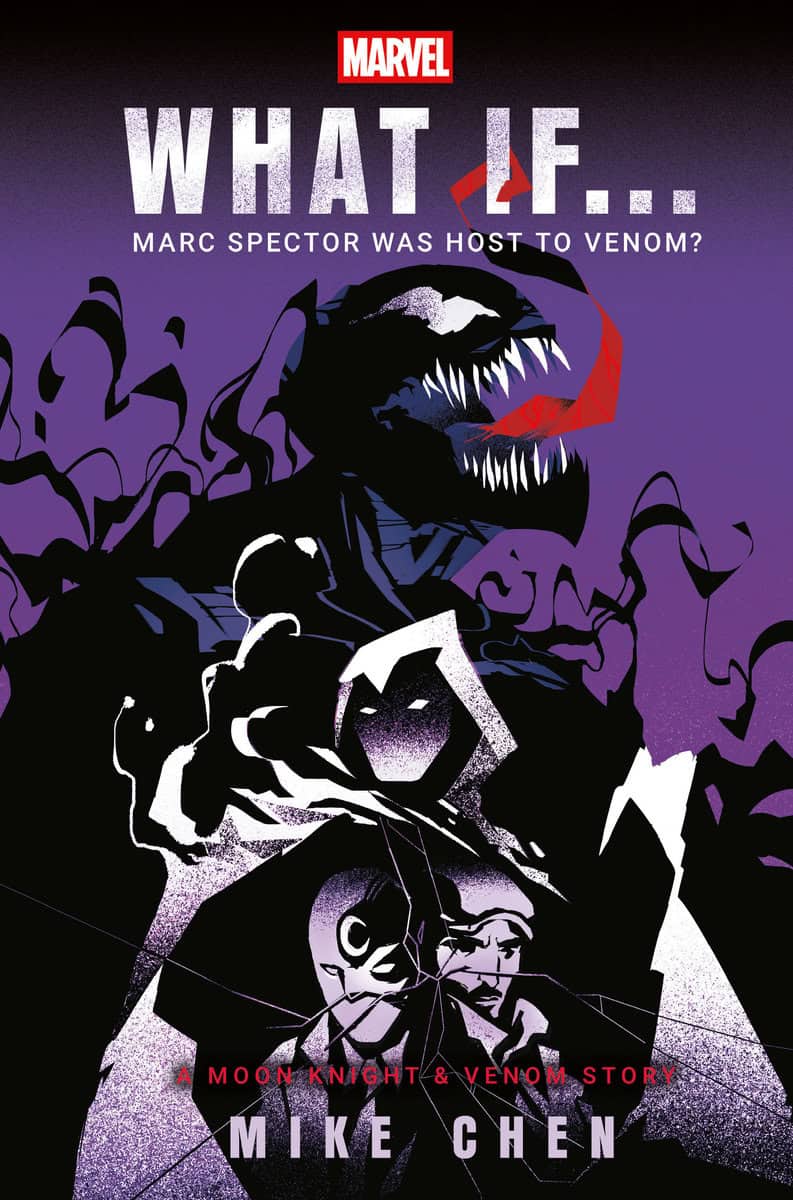 Chen, Mike | Marvel : What If . . . Marc Spector Was Host to Venom? (A Moon Knight & Venom Story)