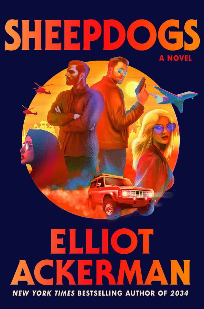 Ackerman, Elliot | Sheepdogs : A Novel