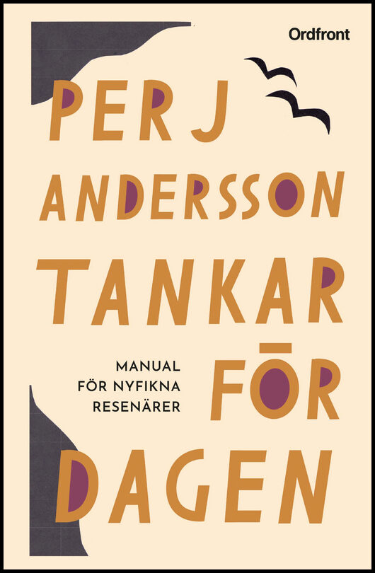 Andersson, Per J. | Tankar för dagen : Manual för nyfikna resenärer