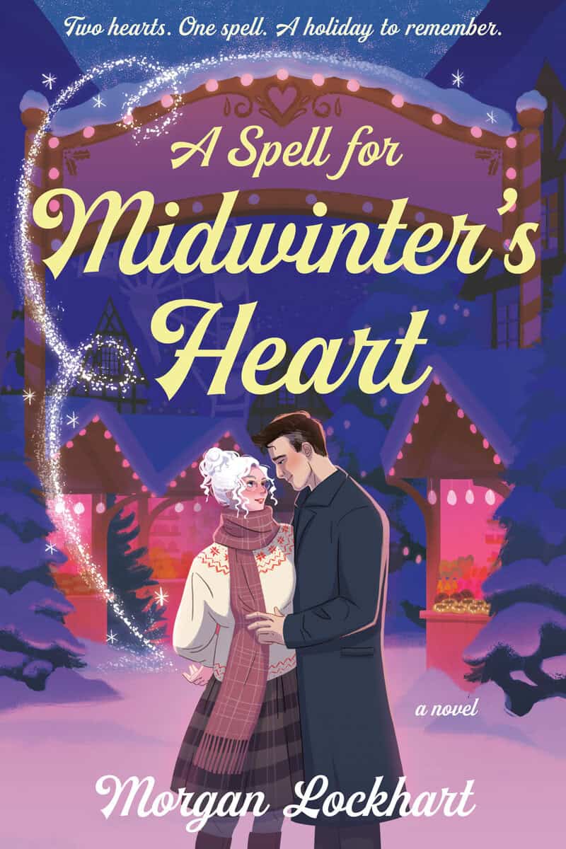 Lockhart, Morgan | A Spell for Midwinter's Heart : A Novel