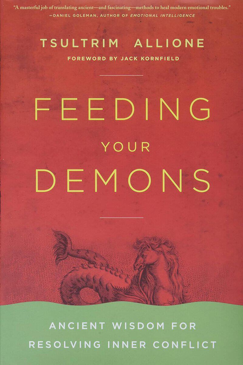 Allione, Tsultrim | Feeding your demons : Ancient wisdom for resolving inner conflict