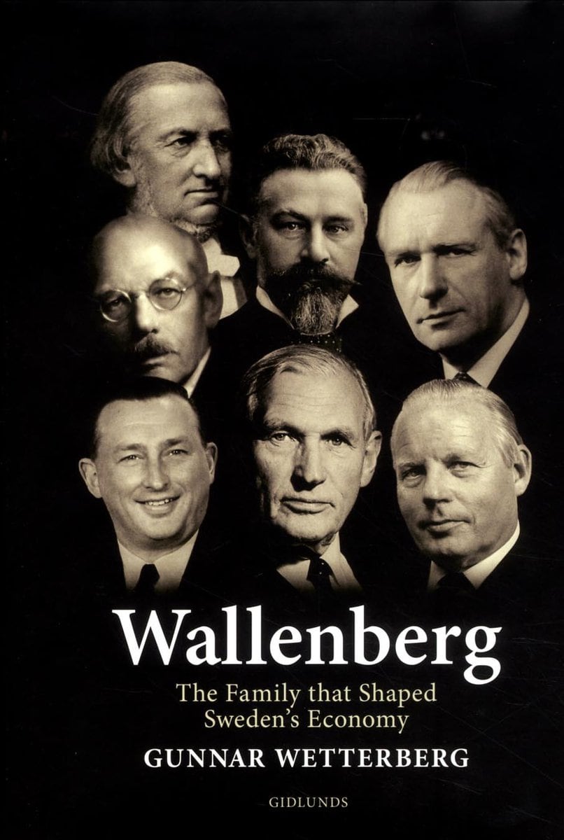 Wetterberg, Gunnar | Wallenberg : The family that shaped Sweden's economy