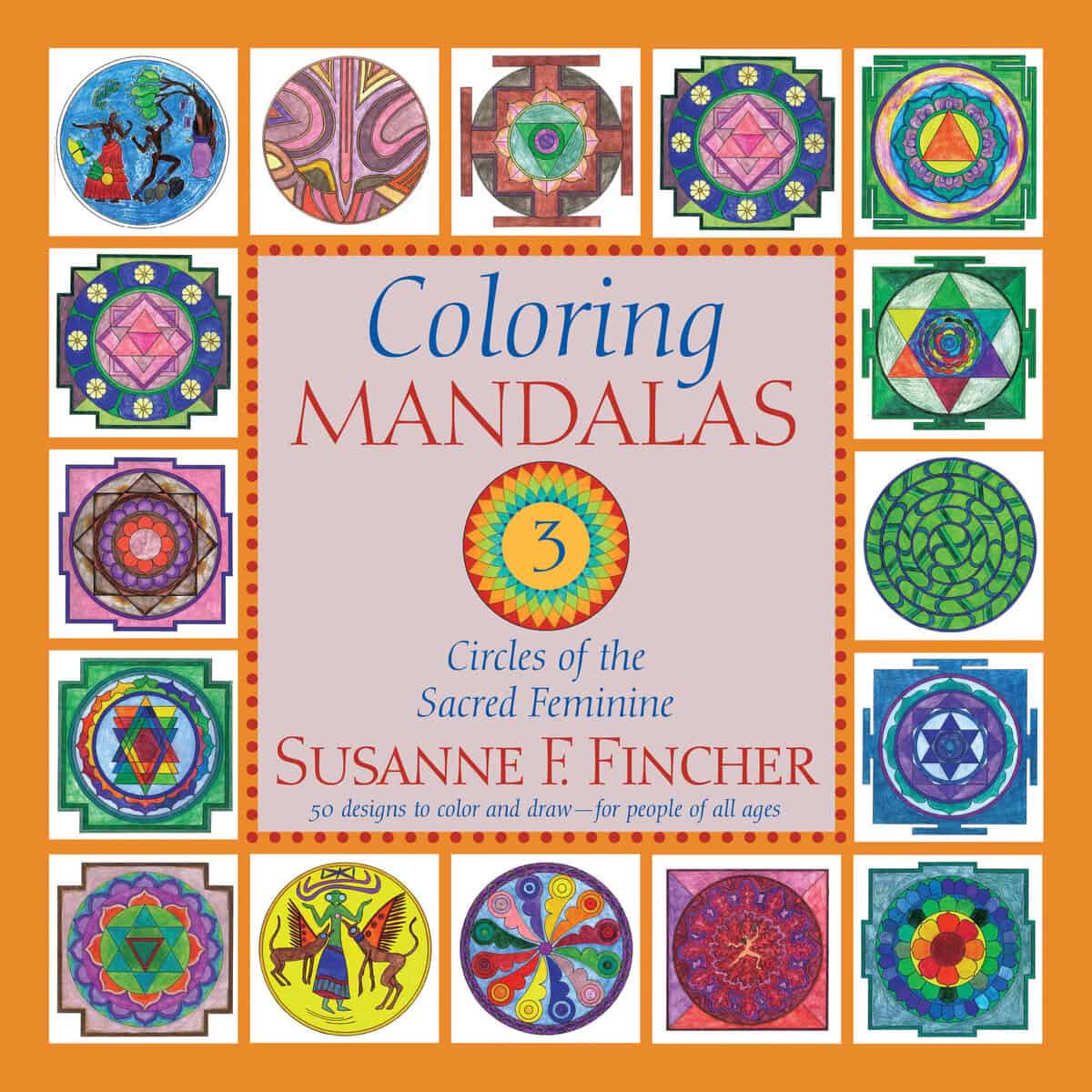 Fincher, Susanne F. | Coloring Mandalas 3 : Circles of the Sacred Feminine