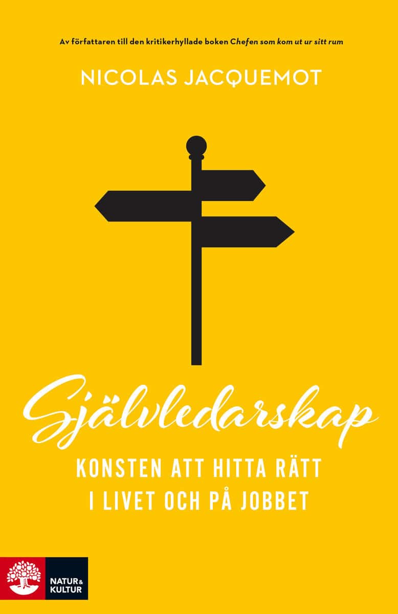 Jacquemot, Nicolas | Självledarskap : Konsten att hitta rätt i livet och på jobbet