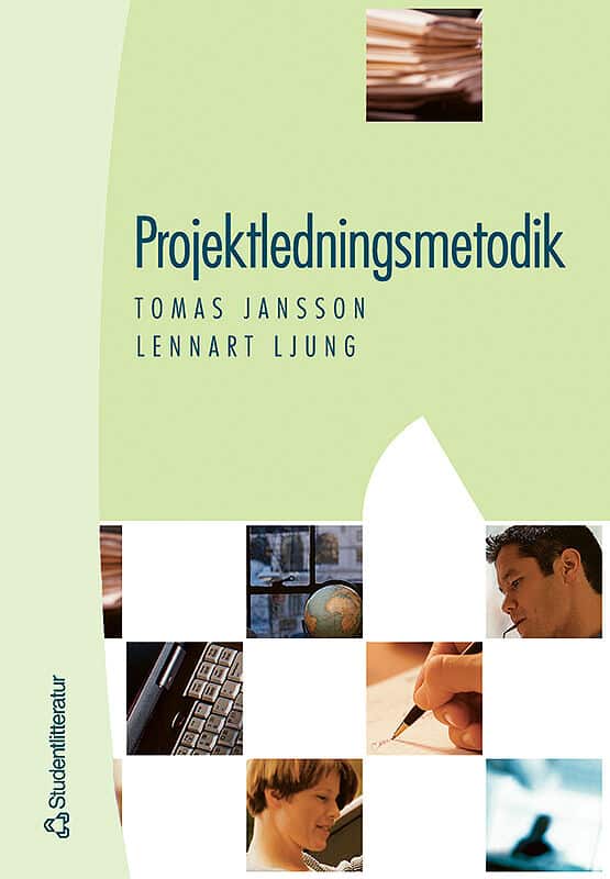 Jansson, Tomas | Ljung, Lennart | Projektledningsmetodik