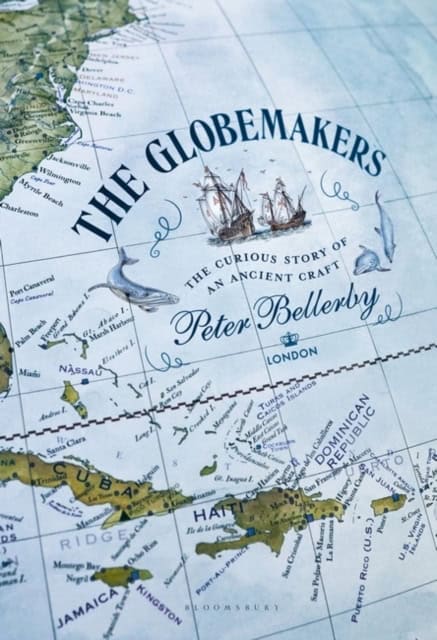 Bellerby, Peter | The Globemakers