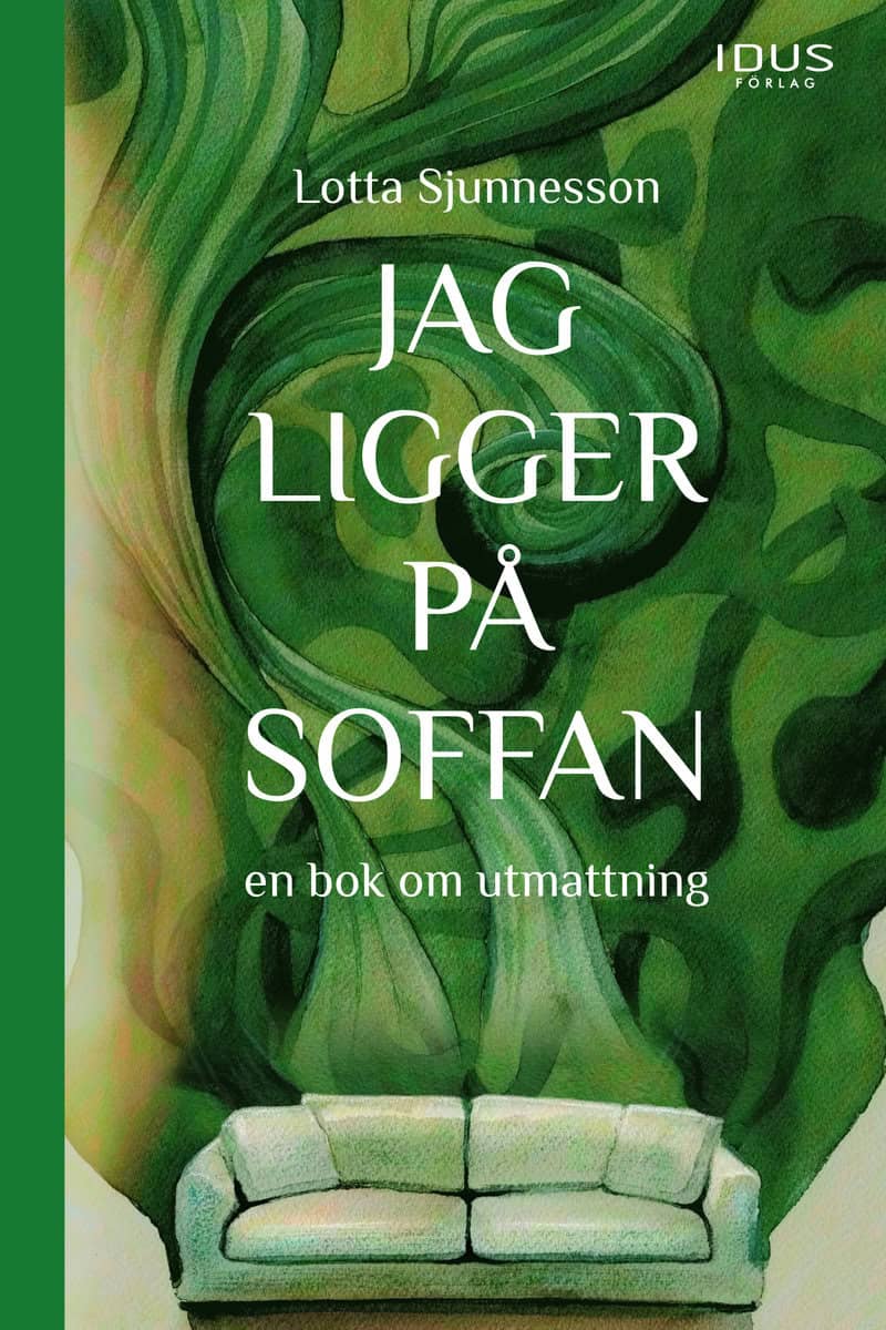 Sjunnesson, Lotta | Jag ligger på soffan : En bok om utmattning