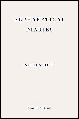 Heti, Sheila | Alphabetical Diaries