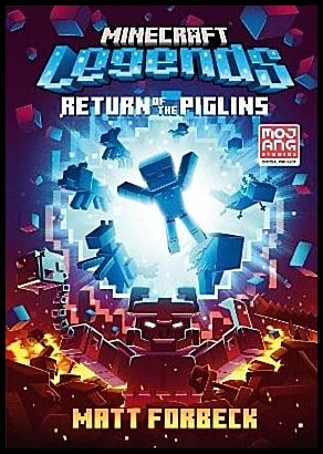 Forbeck, Matt | Minecraft Legends Return Of The Piglins