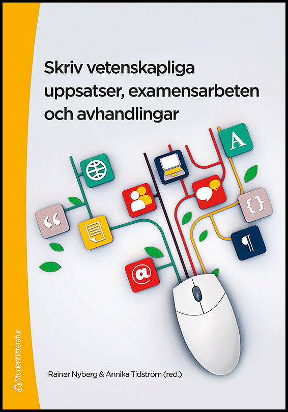 Nyberg, Rainer | Tidström, Annika | Aspfors, Jessica | Eklund, Gunilla | Skriv vetenskapliga uppsatser, examensarbeten o...