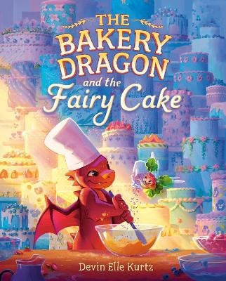 Kurtz, Devin Elle | The Bakery Dragon and the Fairy Cake