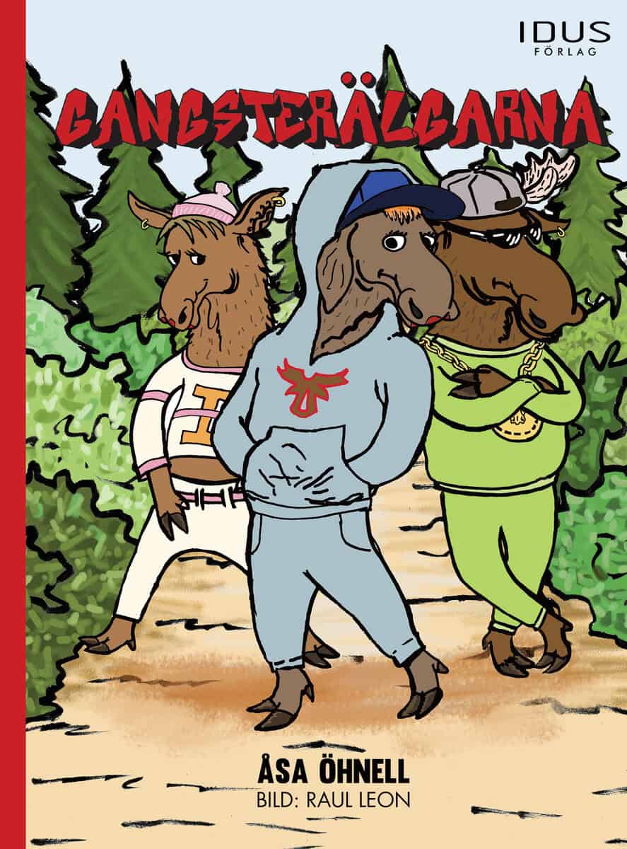 Öhnell, Åsa | Leon, Raul | Gangsterälgarna
