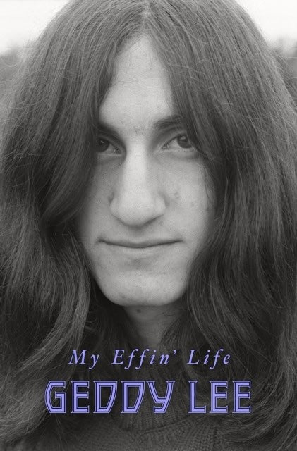 Lee, Geddy | My Effin' Life