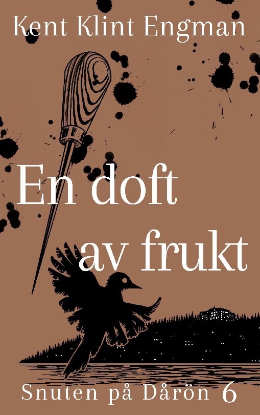 En doft av frukt : Snuten på Dårön 6