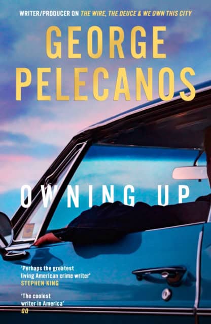 Pelecanos, George | Owning Up