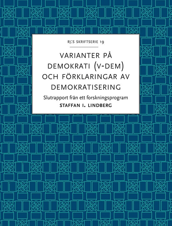 Lindberg, Staffan I. | Varianter på demokrati (V-Dem) och förklaringar av demokratisering : Slutrapport från ett forskni...