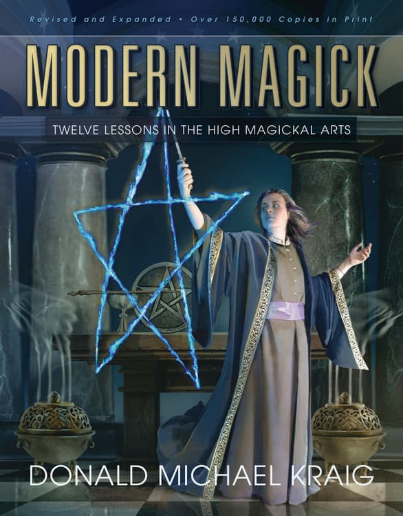 Kraig, Donald Michael | Modern magick : Twelve lessons in the high magickal arts