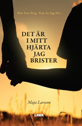 Larsson, Maja | Det är i mitt hjärta jag brister