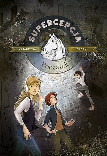 Gacek, Katarzyna | Supercepcja. Początek