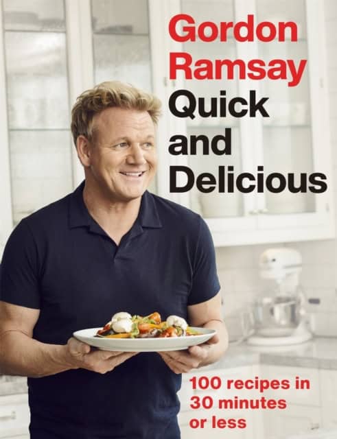 Ramsay, Gordon | Gordon Ramsay Quick & Delicious