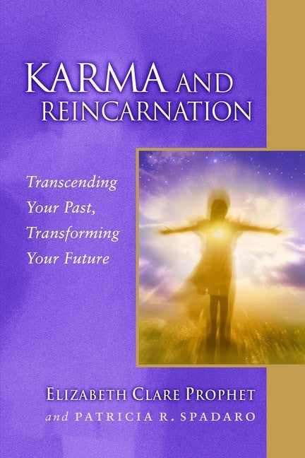 Spadaro, Patricia R. | Karma and reincarnation : Transcending your past, transforming your future