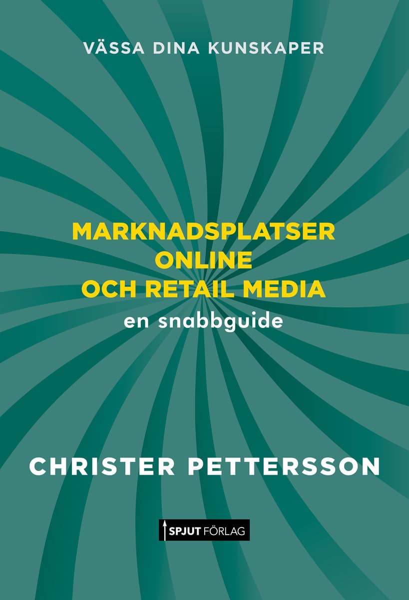 Pettersson, Christer | Marknadsplatser Online och Retail Media. En snabbguide.