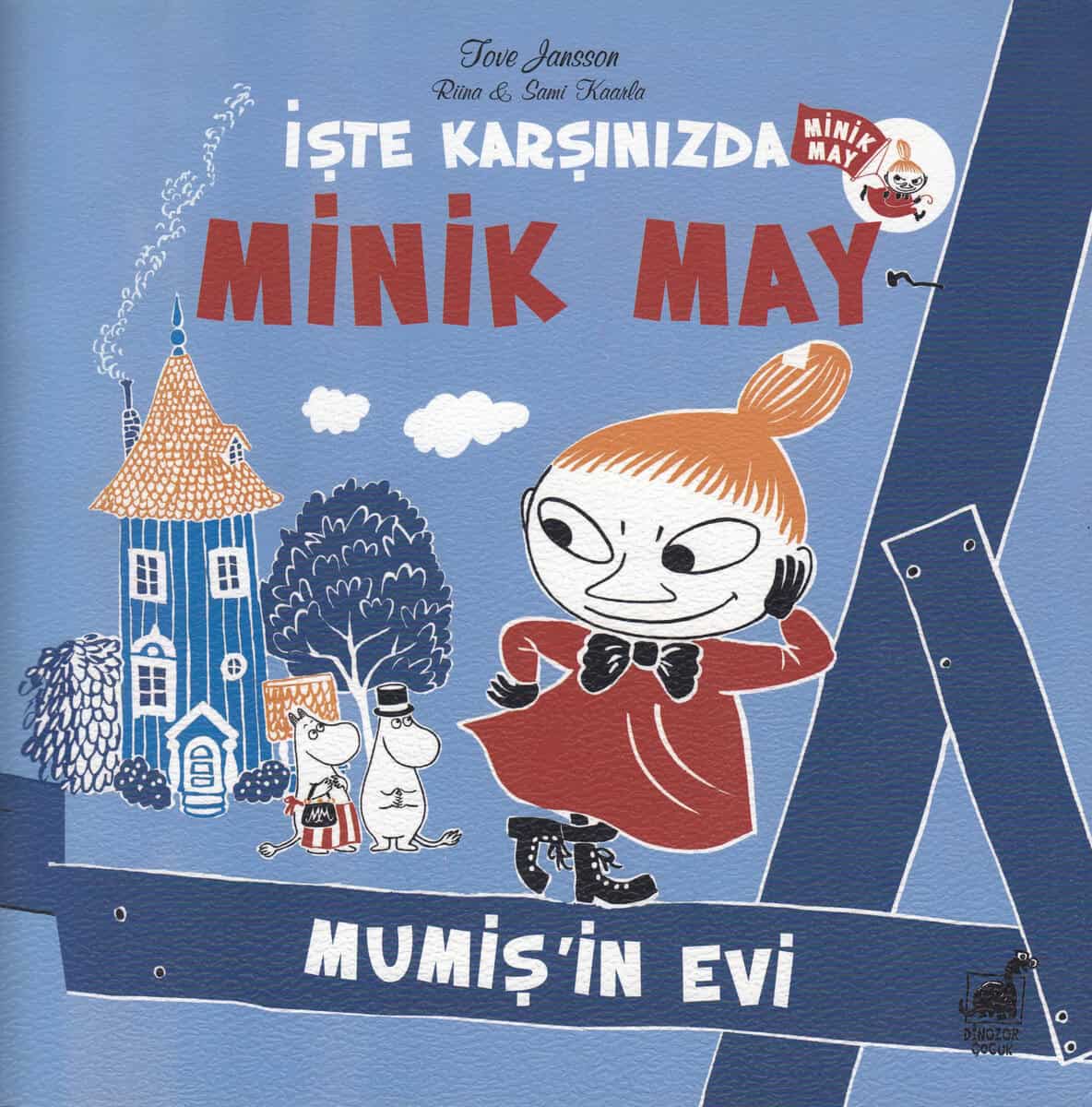 Kaarla, Riina | Här kommer Lilla My : Mumintrollets Hus (Turkiska)