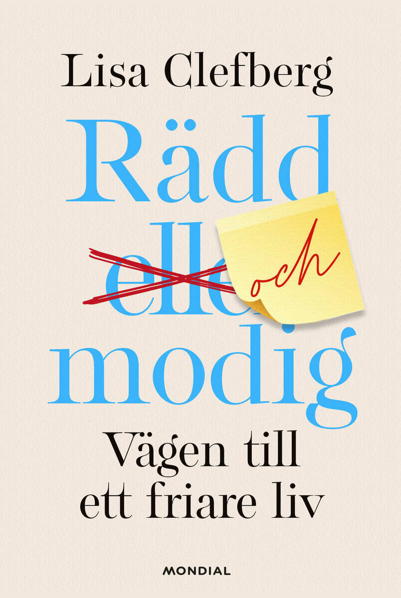 Clefberg, Lisa | Rädd och modig : Vägen till ett friare liv