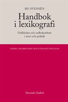Svensén, Bo | Handbok i lexikografi : Ordböcker i teori och praktik