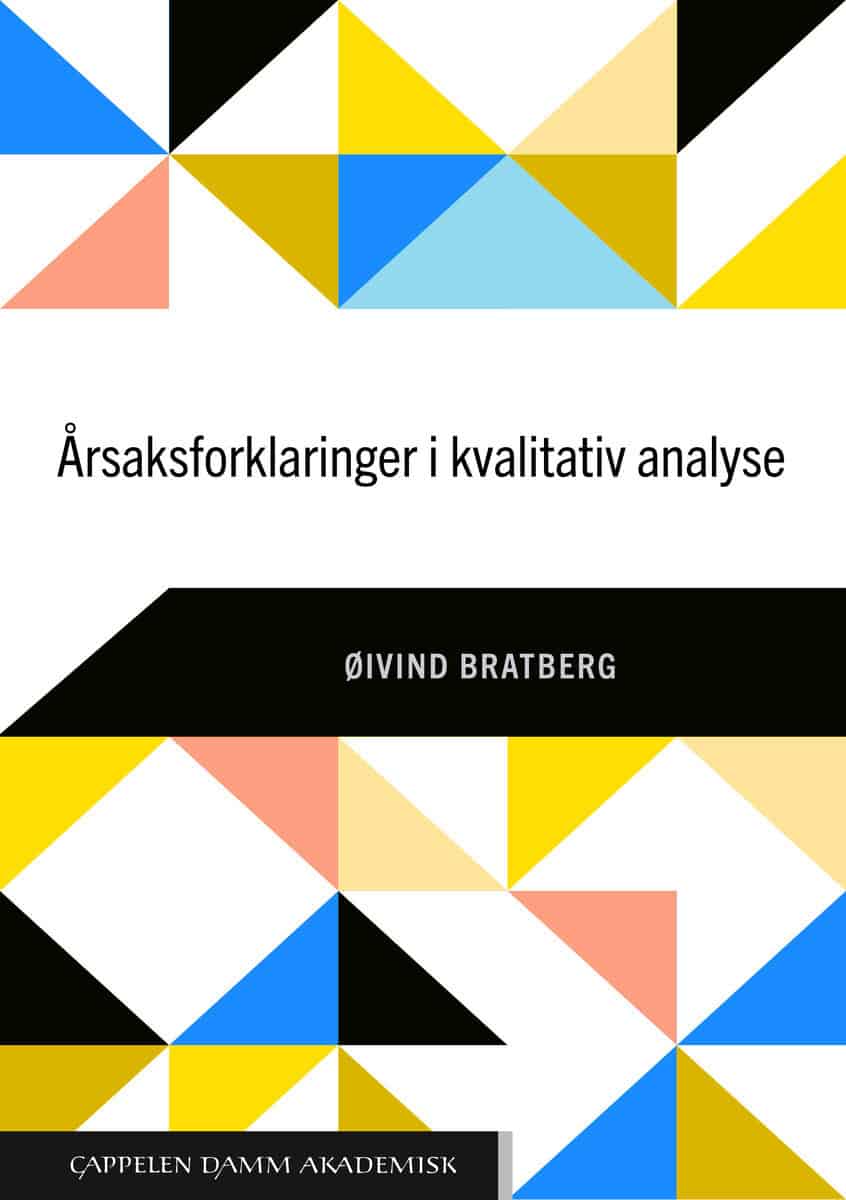 Bratberg, Øyvind | Årsaksforklaringer i kvalitativ analyse