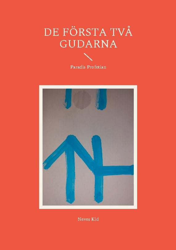 Kid, Neves | De Första Två Gudarna : Paradis Profetian